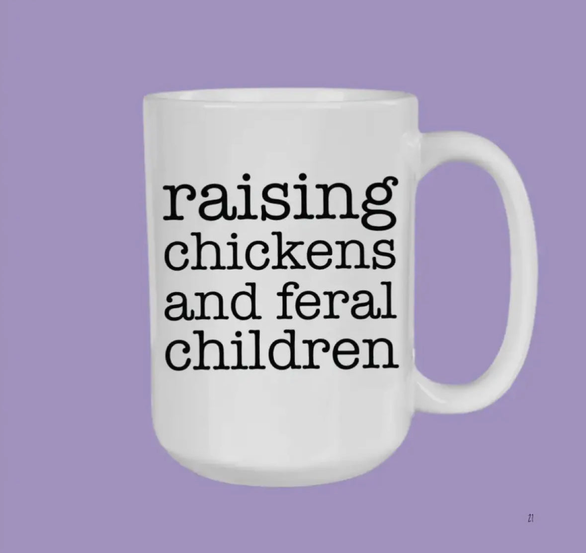 Raising Chickens And Feral Children Mug